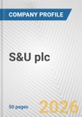 S&U plc Fundamental Company Report Including Financial, SWOT, Competitors and Industry Analysis- Product Image