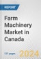 Farm Machinery Market in Canada: Business Report 2024 - Product Thumbnail Image
