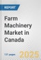Farm Machinery Market in Canada: Business Report 2025 - Product Thumbnail Image