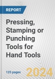 Pressing, Stamping or Punching Tools for Hand Tools: European Union Market Outlook 2023-2027- Product Image