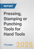 Pressing, Stamping or Punching Tools for Hand Tools: European Union Market Outlook 2023-2027- Product Image