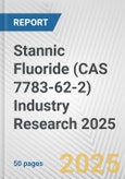 Stannic Fluoride (CAS 7783-62-2) Industry Research 2025: Global and Regional Market Trends 2019-2024 and Forecast to 2029- Product Image