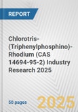 Chlorotris-(Triphenylphosphino)-Rhodium (CAS 14694-95-2) Industry Research 2025: Global and Regional Market Trends 2019-2024 and Forecast to 2029- Product Image