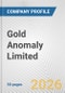 Gold Anomaly Limited Fundamental Company Report Including Financial, SWOT, Competitors and Industry Analysis - Product Thumbnail Image