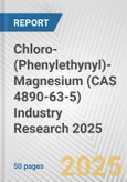 Chloro-(Phenylethynyl)-Magnesium (CAS 4890-63-5) Industry Research 2025: Global and Regional Market Trends 2019-2024 and Forecast to 2029- Product Image