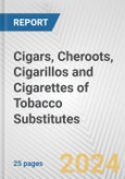 Cigars, Cheroots, Cigarillos and Cigarettes of Tobacco Substitutes: European Union Market Outlook 2023-2027- Product Image