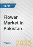 Flower Market in Pakistan: Business Report 2024- Product Image