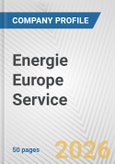 Energie Europe Service Fundamental Company Report Including Financial, SWOT, Competitors and Industry Analysis- Product Image