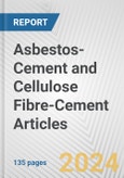 Asbestos-Cement and Cellulose Fibre-Cement Articles: European Union Market Outlook 2023-2027- Product Image