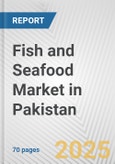 Fish and Seafood Market in Pakistan: Business Report 2025- Product Image