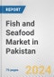Fish and Seafood Market in Pakistan: Business Report 2024 - Product Thumbnail Image