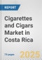 Cigarettes and Cigars Market in Costa Rica: Business Report 2024 - Product Thumbnail Image