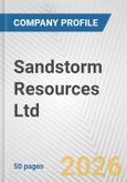 Sandstorm Resources Ltd. Fundamental Company Report Including Financial, SWOT, Competitors and Industry Analysis- Product Image