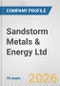 Sandstorm Metals & Energy Ltd. Fundamental Company Report Including Financial, SWOT, Competitors and Industry Analysis - Product Thumbnail Image