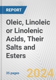 Oleic, Linoleic or Linolenic Acids, Their Salts and Esters: European Union Market Outlook 2023-2027- Product Image