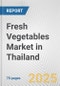 Fresh Vegetables Market in Thailand: Business Report 2025 - Product Thumbnail Image