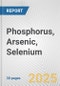 Phosphorus, Arsenic, Selenium: European Union Market Outlook 2023-2027 - Product Image