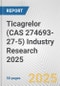 Ticagrelor (CAS 274693-27-5) Industry Research 2025: Global and Regional Market Trends 2019-2024 and Forecast to 2029 - Product Image