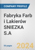 Fabryka Farb i Lakierów SNIEZKA S.A. Fundamental Company Report Including Financial, SWOT, Competitors and Industry Analysis- Product Image