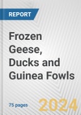 Frozen Geese, Ducks and Guinea Fowls: European Union Market Outlook 2023-2027- Product Image