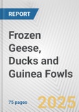 Frozen Geese, Ducks and Guinea Fowls: European Union Market Outlook 2023-2027- Product Image