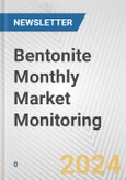 Bentonite Monthly Market Monitoring- Product Image