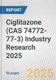 Ciglitazone (CAS 74772-77-3) Industry Research 2025: Global and Regional Market Trends 2019-2024 and Forecast to 2029- Product Image