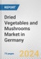 Dried Vegetables and Mushrooms Market in Germany: Business Report 2024 - Product Thumbnail Image