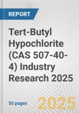 Tert-Butyl Hypochlorite (CAS 507-40-4) Industry Research 2025: Global and Regional Market Trends 2019-2024 and Forecast to 2029- Product Image