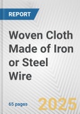 Woven Cloth Made of Iron or Steel Wire: European Union Market Outlook 2023-2027- Product Image
