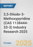 2,5-Diiodo-3-Methoxypyridine (CAS 1138444-33-3) Industry Research 2025: Global and Regional Market Trends 2019-2024 and Forecast to 2029- Product Image