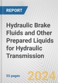 Hydraulic Brake Fluids and Other Prepared Liquids for Hydraulic Transmission: European Union Market Outlook 2023-2027- Product Image