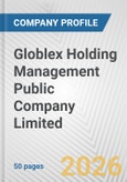 Globlex Holding Management Public Company Limited Fundamental Company Report Including Financial, SWOT, Competitors and Industry Analysis- Product Image