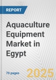 Aquaculture Equipment Market in Egypt: Business Report 2024- Product Image