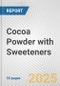 Cocoa Powder with Sweeteners: European Union Market Outlook 2023-2027 - Product Thumbnail Image