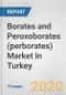 Borates and Peroxoborates (perborates) Market in Turkey: Business Report 2020 - Product Thumbnail Image