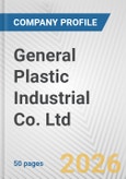 General Plastic Industrial Co. Ltd. Fundamental Company Report Including Financial, SWOT, Competitors and Industry Analysis- Product Image