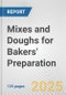 Mixes and Doughs for Bakers' Preparation: European Union Market Outlook 2023-2027 - Product Image