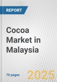 Cocoa Market in Malaysia: Business Report 2024- Product Image