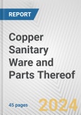 Copper Sanitary Ware and Parts Thereof: European Union Market Outlook 2023-2027- Product Image