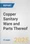 Copper Sanitary Ware and Parts Thereof: European Union Market Outlook 2023-2027 - Product Image