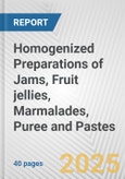 Homogenized Preparations of Jams, Fruit jellies, Marmalades, Puree and Pastes: European Union Market Outlook 2023-2027- Product Image