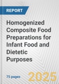 Homogenized Composite Food Preparations for Infant Food and Dietetic Purposes: European Union Market Outlook 2023-2027- Product Image