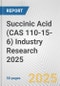 Succinic Acid (CAS 110-15-6) Industry Research 2025: Global and Regional Market Trends 2019-2024 and Forecast to 2029 - Product Thumbnail Image