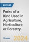Forks of a Kind Used in Agriculture, Horticulture or Forestry: European Union Market Outlook 2023-2027 - Product Thumbnail Image