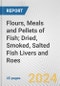 Flours, Meals and Pellets of Fish; Dried, Smoked, Salted Fish Livers and Roes: European Union Market Outlook 2023-2027 - Product Image
