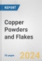 Copper Powders and Flakes: European Union Market Outlook 2023-2027 - Product Image