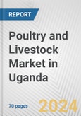 Poultry and Livestock Market in Uganda: Business Report 2024- Product Image