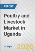 Poultry and Livestock Market in Uganda: Business Report 2024- Product Image