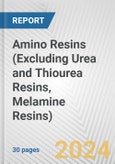 Amino Resins (Excluding Urea and Thiourea Resins, Melamine Resins): European Union Market Outlook 2023-2027- Product Image